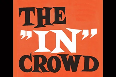 The words The In Crowd with an orange background